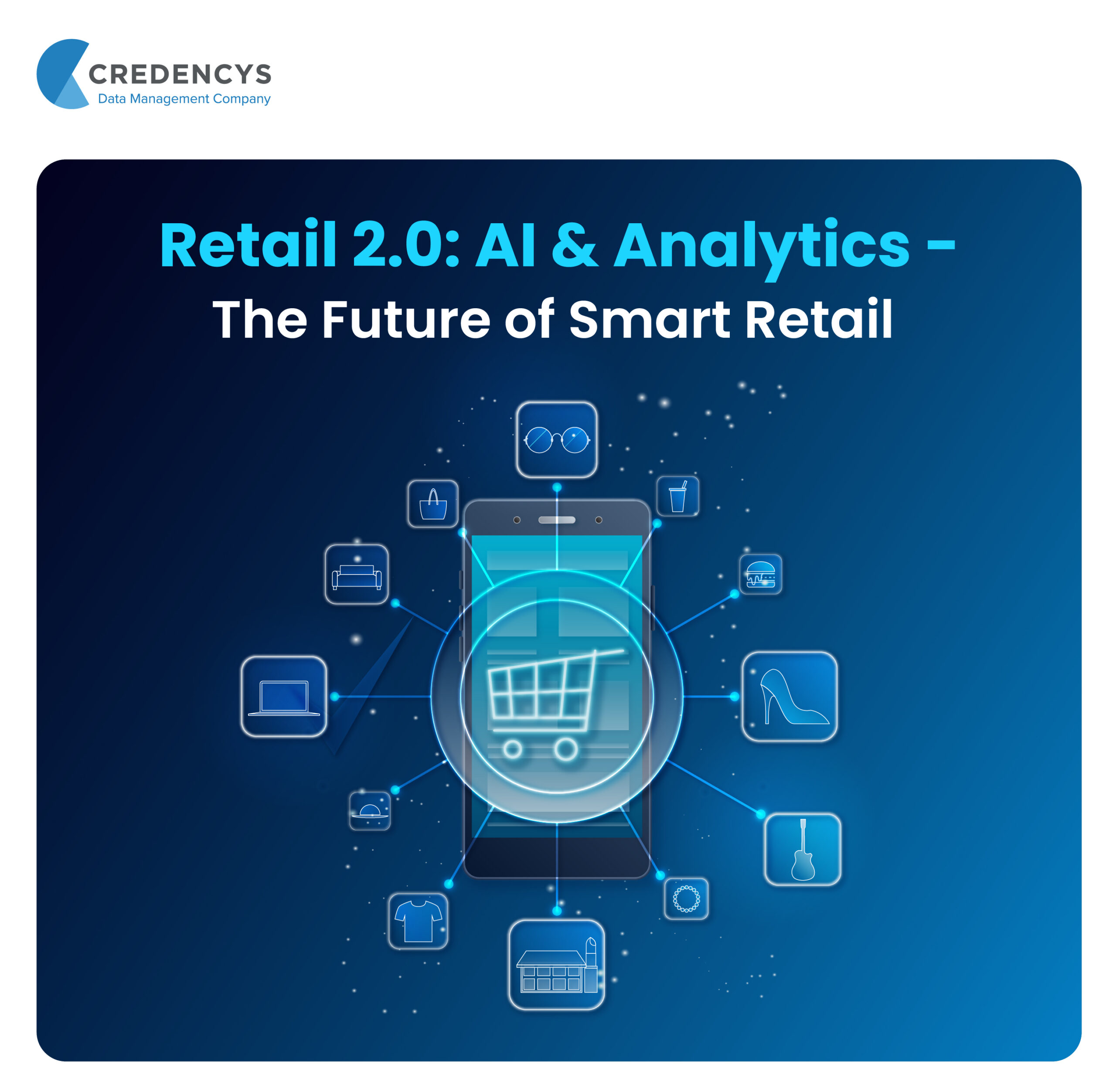 Retail 2.0: Leveraging AI & Analytics for the Future of Smart Retail